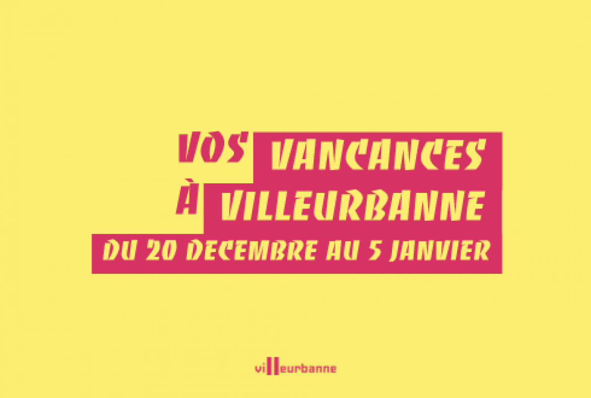 Que faire pendant les vacances à Villeurbanne ?